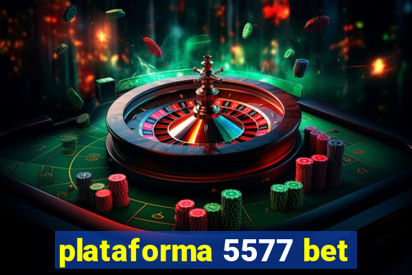 plataforma 5577 bet